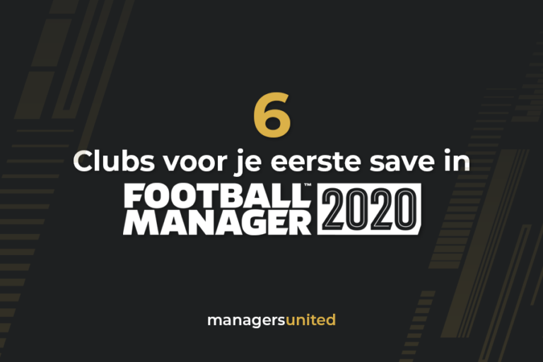 Clubs om jouw eerste game in FM20 mee te beginnen