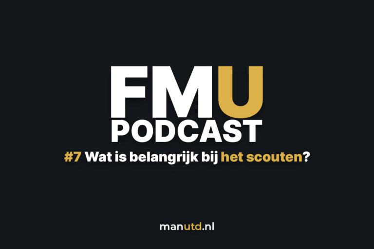 FMU Podcast #7 – Wat is belangrijk bij het scouten?