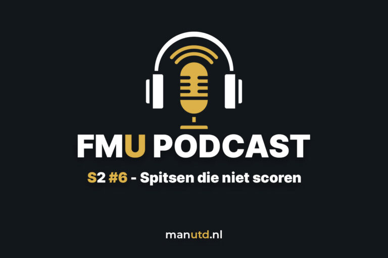 FMU Podcast S2 #6 – Spitsen die niet scoren